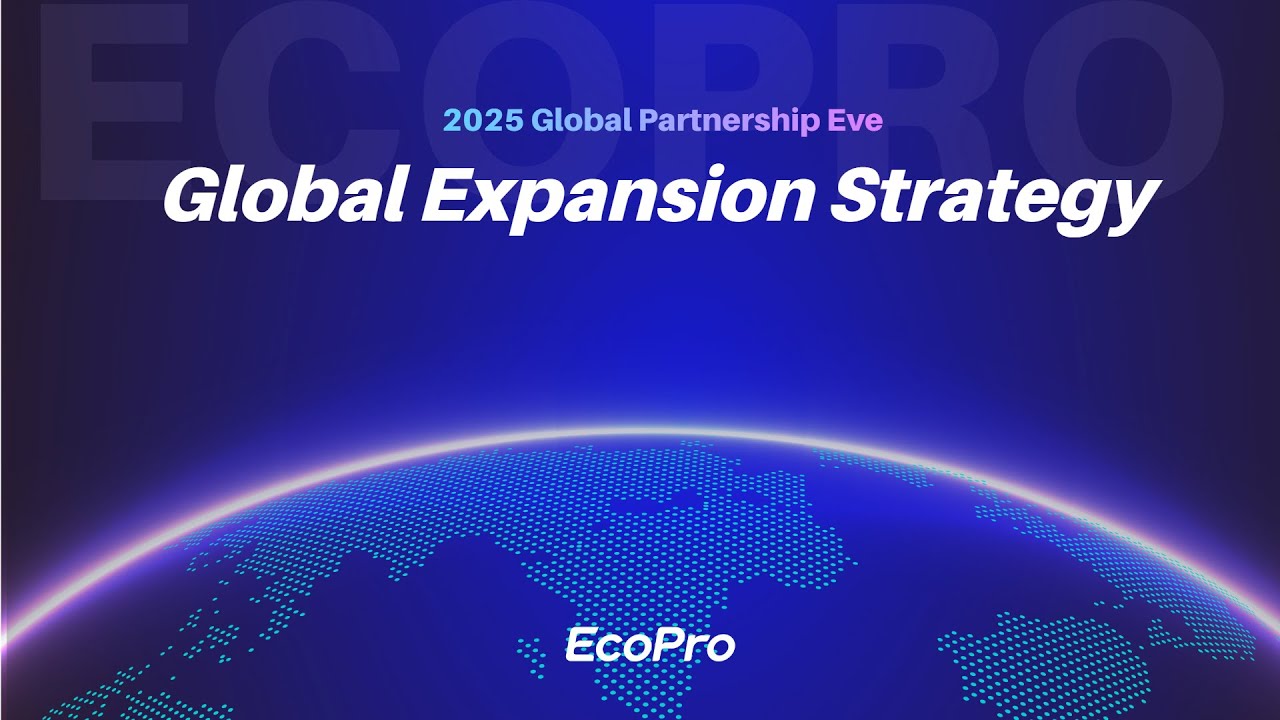 EcoPro Group&rsquo;s Global Expansion Strategy