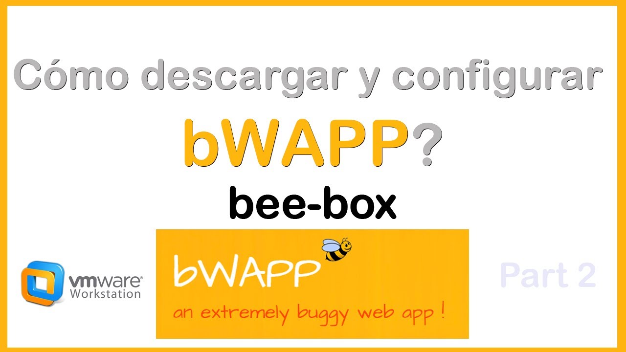 Descarga e instalación de bWAPP - BEE-BOX Virtual Machine