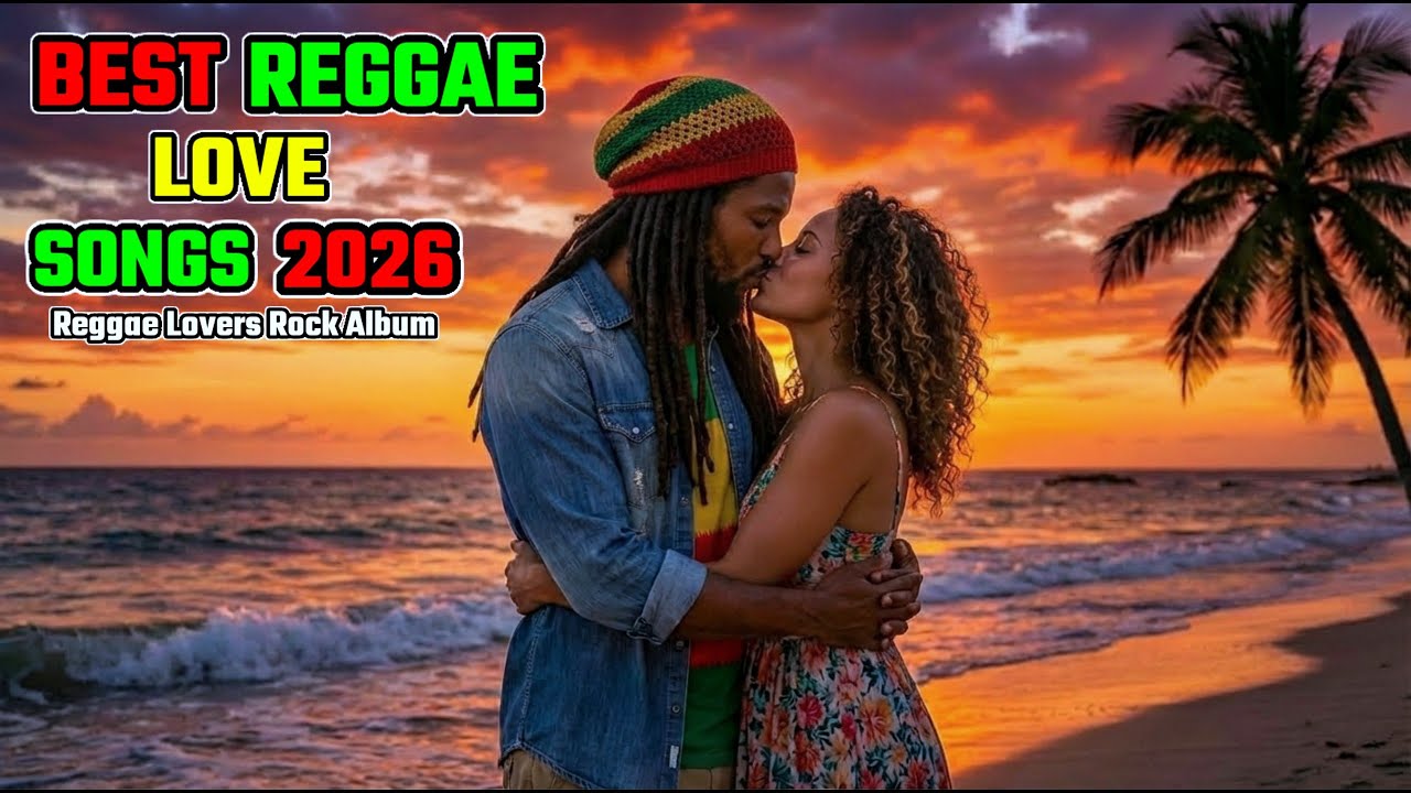 BEST REGGAE 2026 ❤️ Romantic Love Songs Mix Vol. 2
