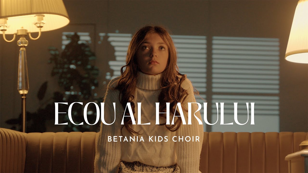 Betania Kids Choir // ECOU AL HARULUI