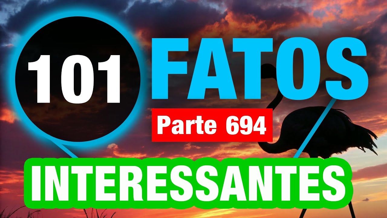 101 Fatos Inesperados Que Te Tornam Mais Inteligente