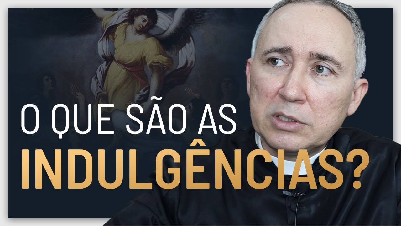 O que s&atilde;o as indulg&ecirc;ncias?