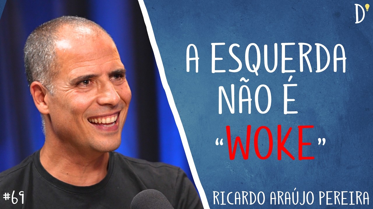 #69 RICARDO ARAÚJO PEREIRA - Deus, Marx, Blackface, Wokes, Chega, Trans, Liberdade, Comédia