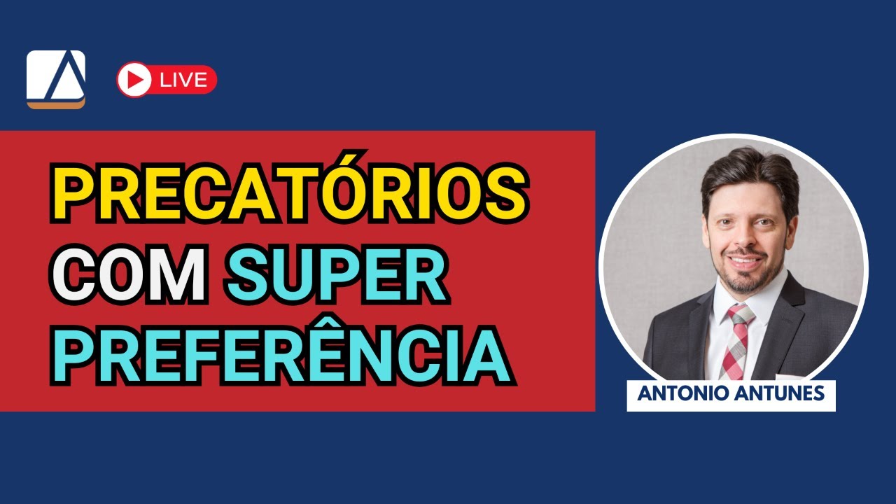 Superpreferência no PAGAMENTO de PRECATÓRIOS, como receber antes ?