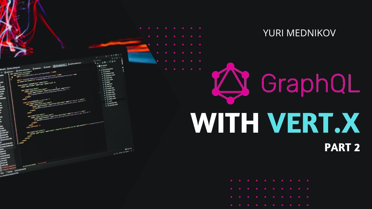 GraphQL with Eclipse Vert.x Part 2