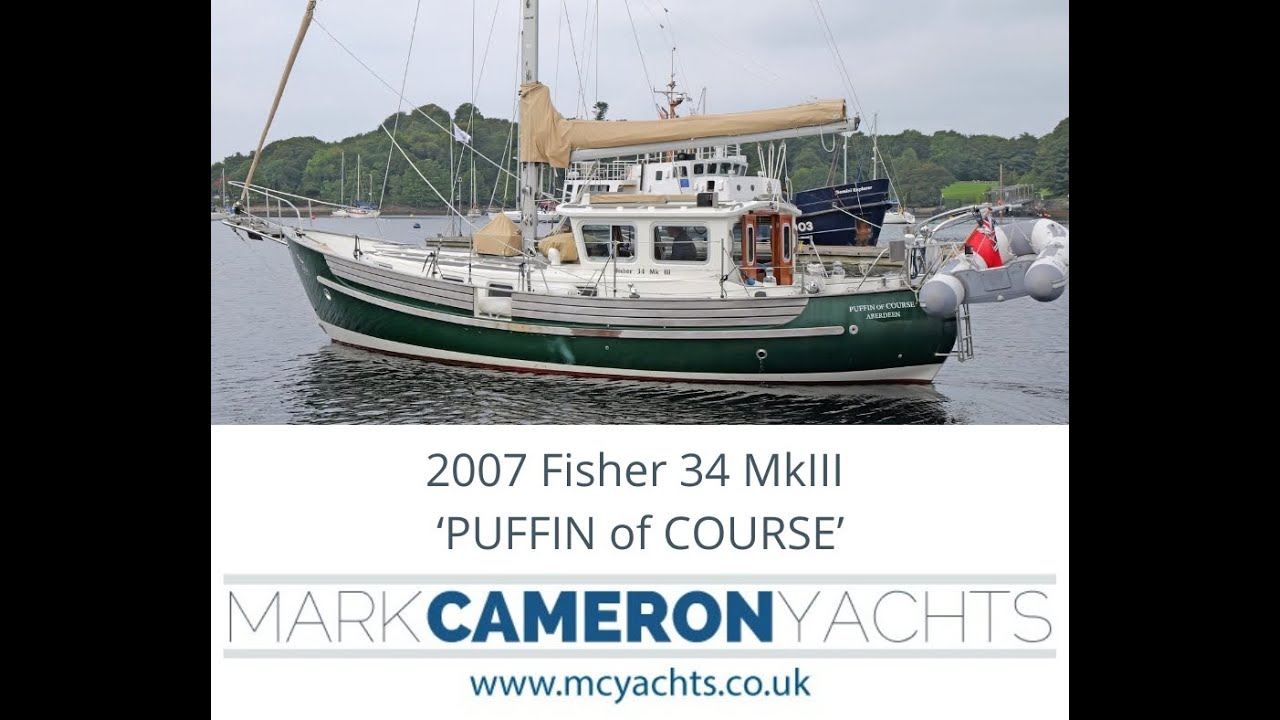 2007 Fisher 34 MkIII - Puffin of Course | Sloop rigged motorsailer for sale with Mark Cameron Yachts