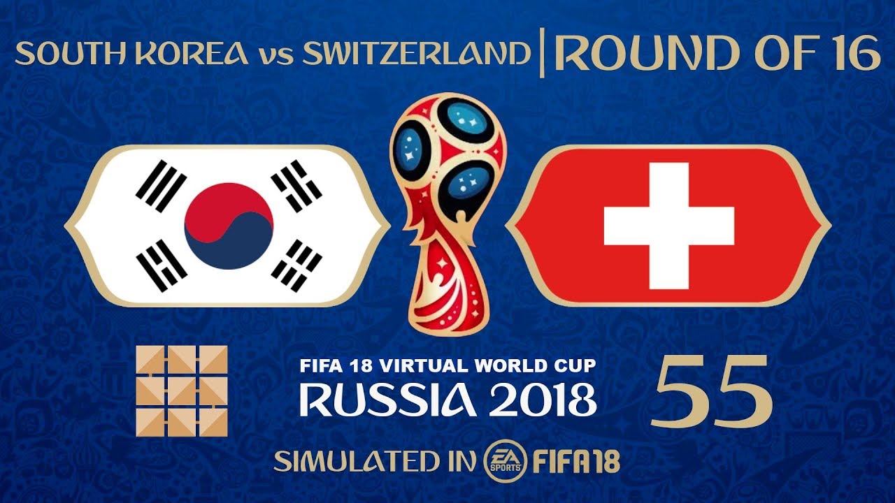 FIFA 18 | Virtual World Cup 2018 Simulation 55 - South Korea Vs Switzerland | Round of 16