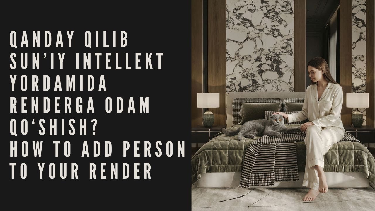 Qanday qilib sun’iy intellekt yordamida renderga odam qo‘shish? How to Add Person to Your Render