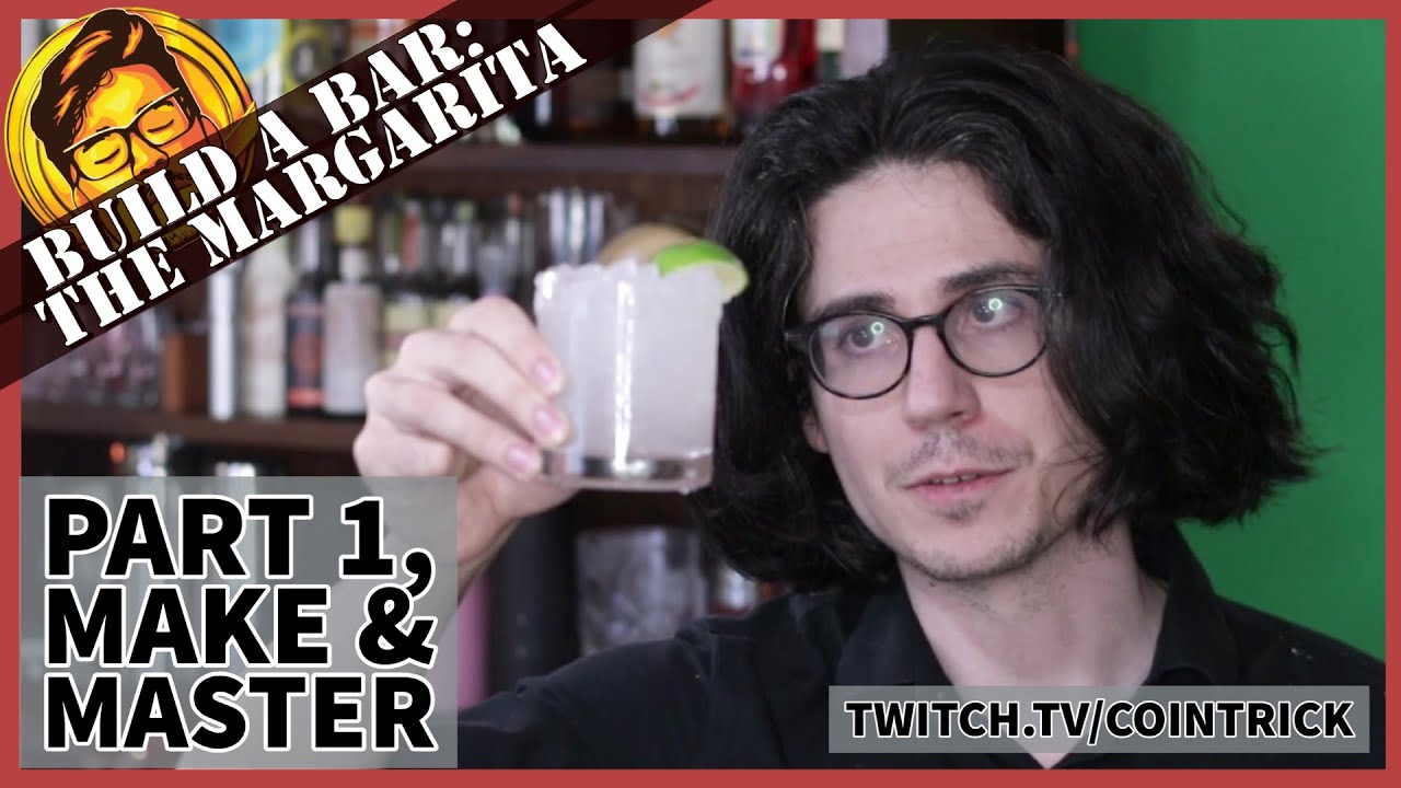 Make & Master the Margarita | Build a Bar, Marg Part 1 | Cointricktwitch