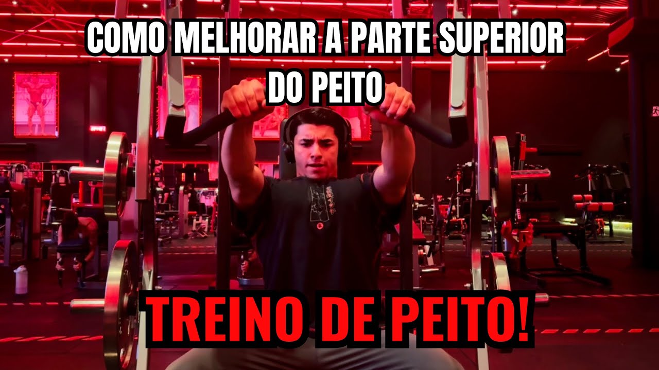 TREINO COMPLETO DE COMO MELHORAR PARTE SUPERIOR DO PEITO
