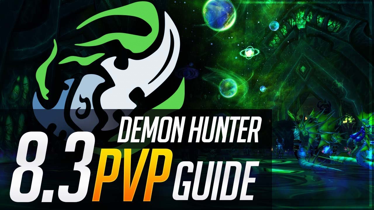 Demon Hunter 8.3 PvP Guide | Talents, Essences, Azerite, Corruption and Playstyle