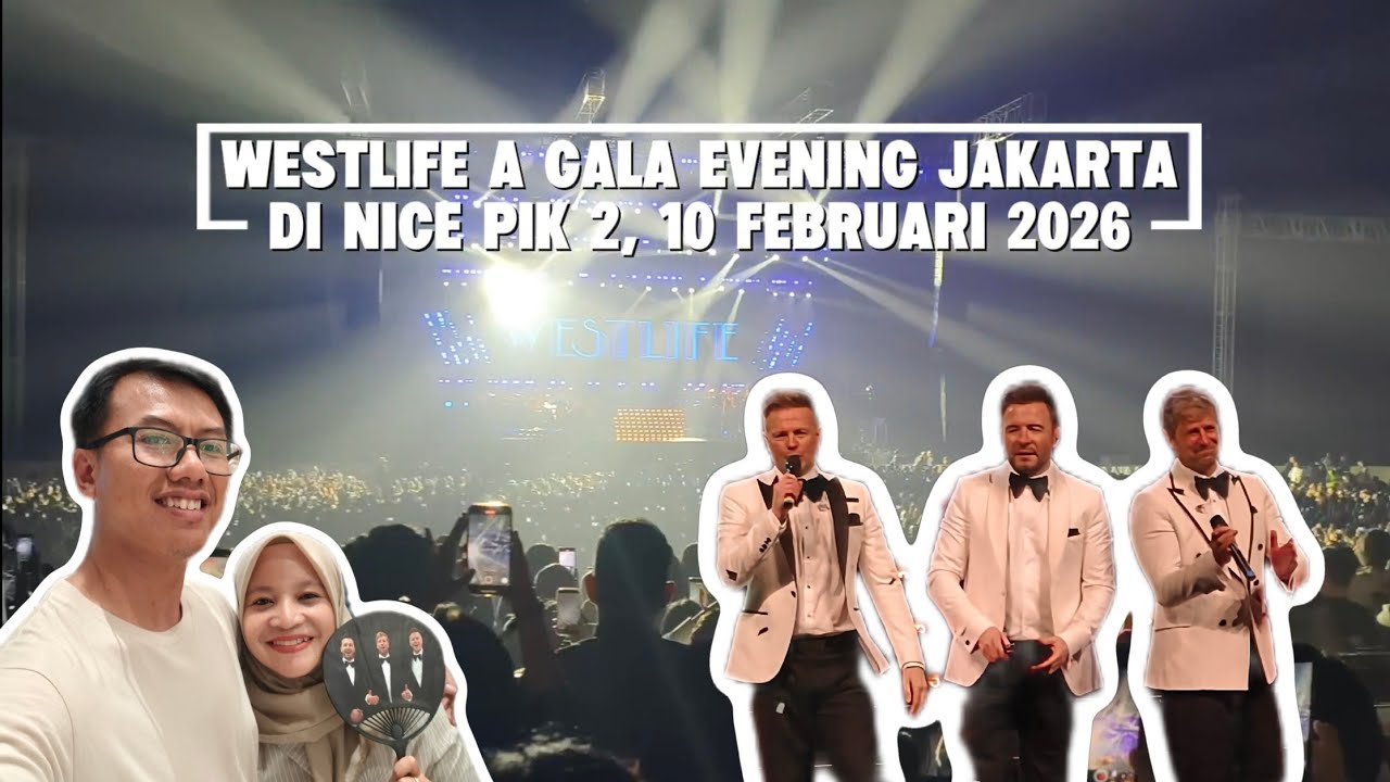 Nostalgia bareng konser Westlife, A Gala Evening di NICE PIK 2tanggal 10 Februari 2026