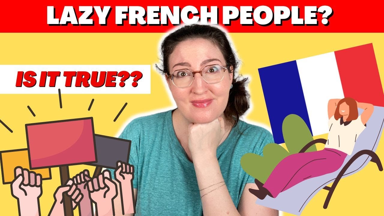 ARE FRENCH PEOPLE LAZY?