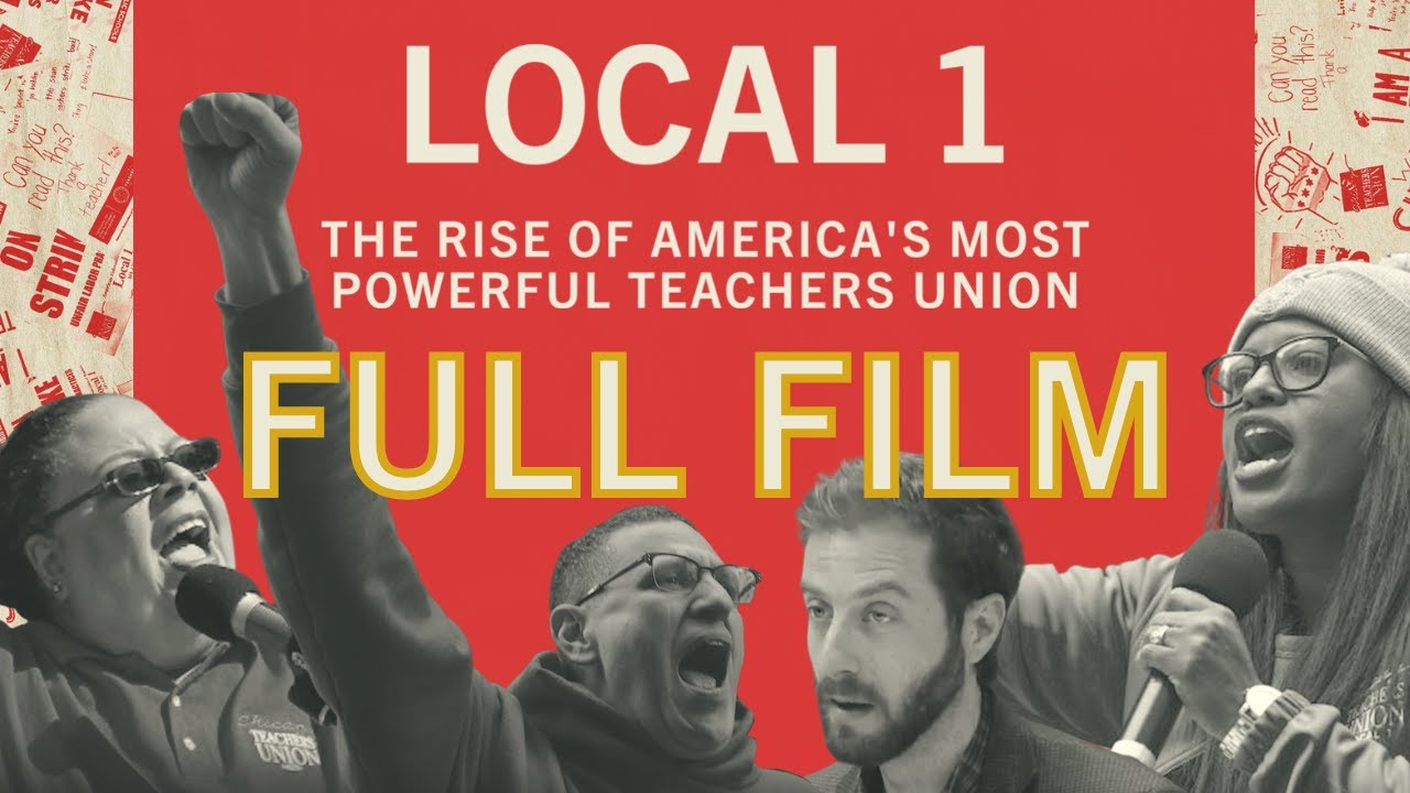 Local 1: The Rise of America's Most Powerful Teachers Union (Full Film)