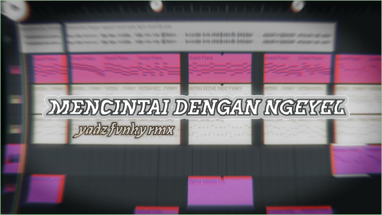 DJ MENCINTAI DENGAN NGEYEL TERBARU BY YADZ FVNKY RMX