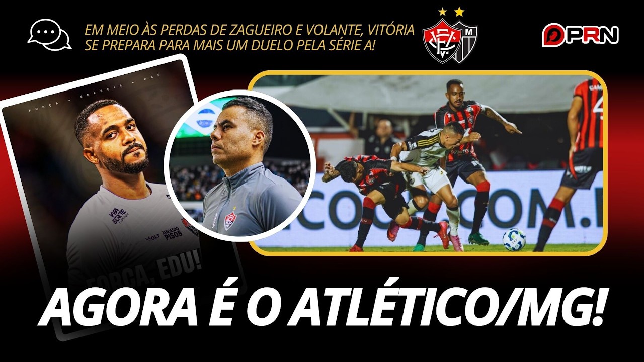 VITÓRIA PERDE DUDU E EDU! 😱 Como o time vai enfrentar o Atlético-MG na Série A?