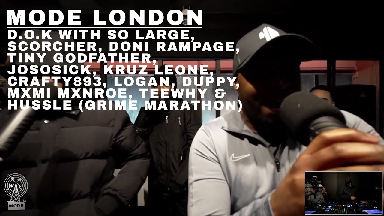 D.O.K With So Large, Scorcher, Doni Rampage, Kruz Leone, Duppy & More (Grime Marathon) | Mode London