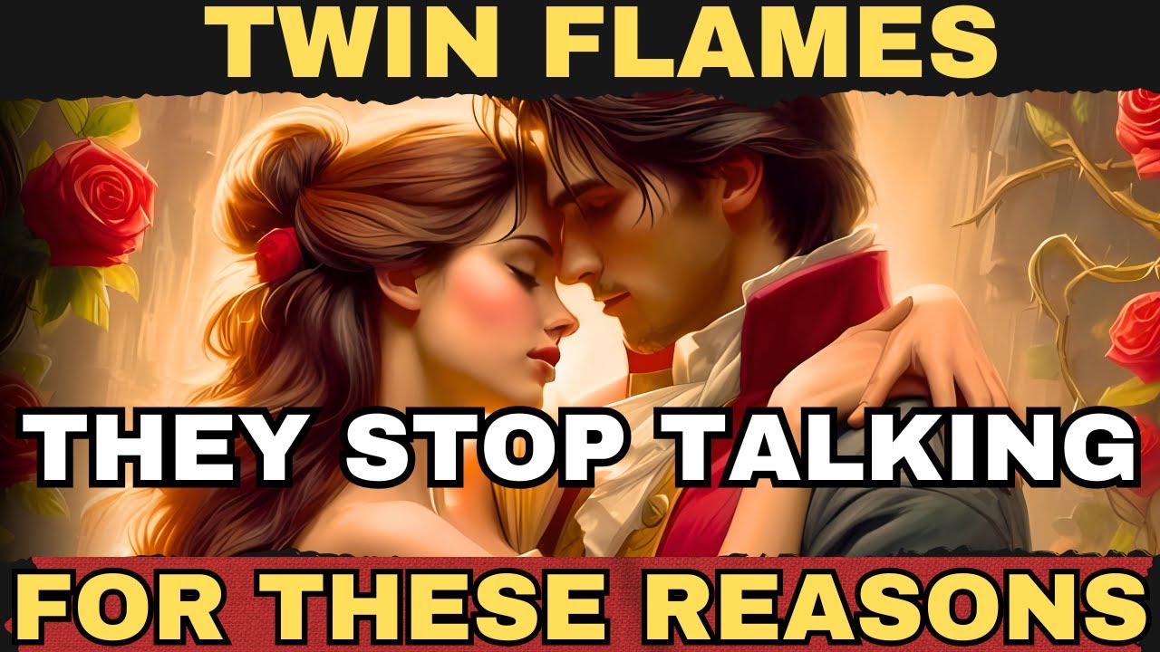 THIS IS THE REASON WHY TWIN FLAMES STOP TALKING TO EACH OTHER