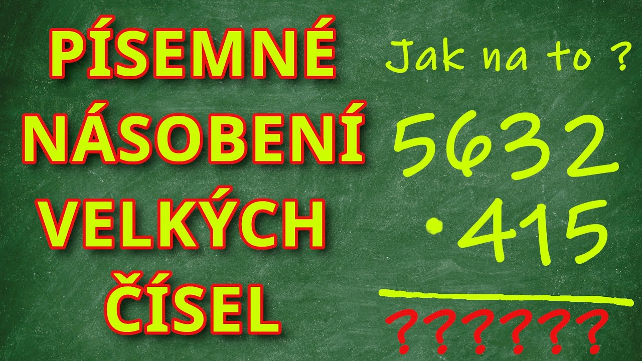 Písemné násobení velkých čísel.
