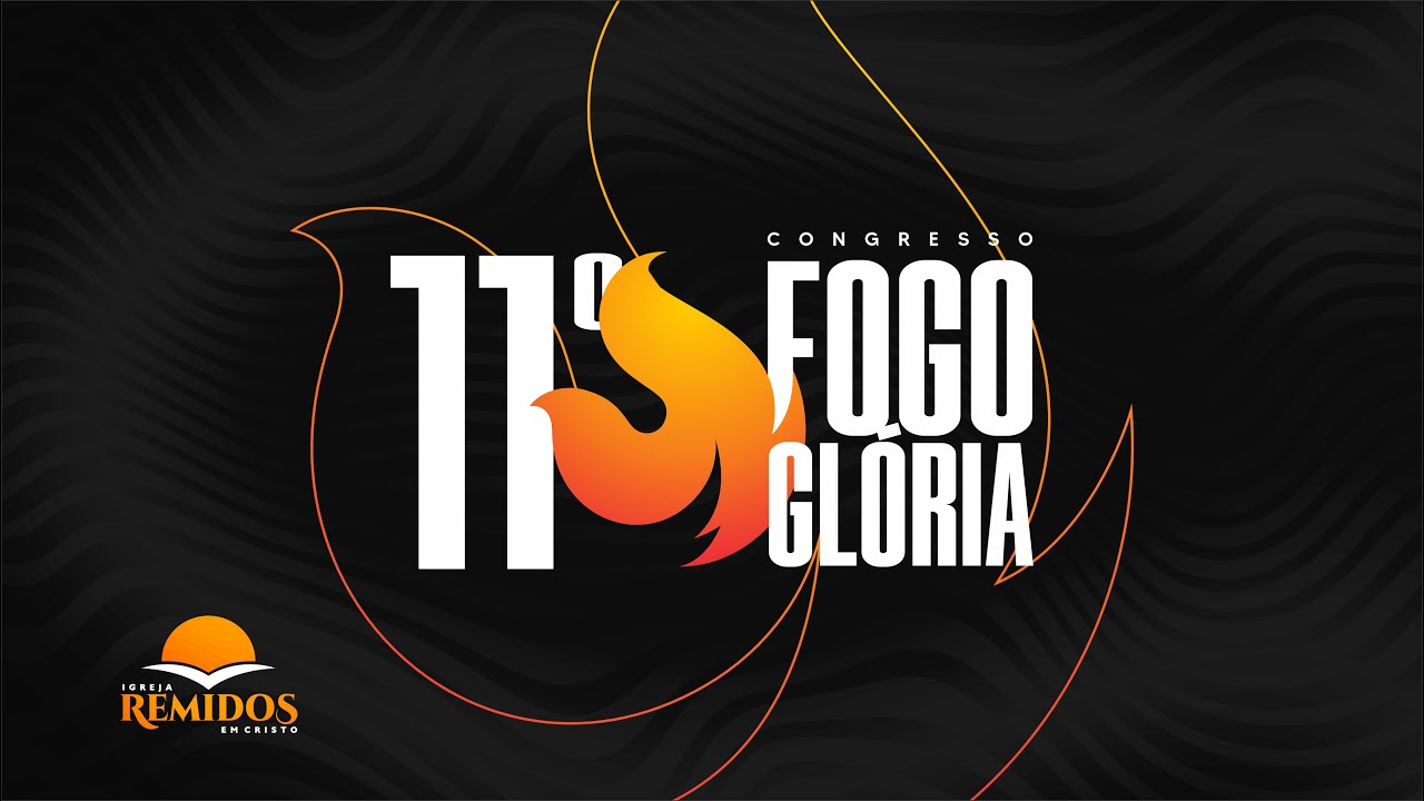 CONGRESSO FOGO E GLÓRIA - GINÁSIO PAULO SARASATE