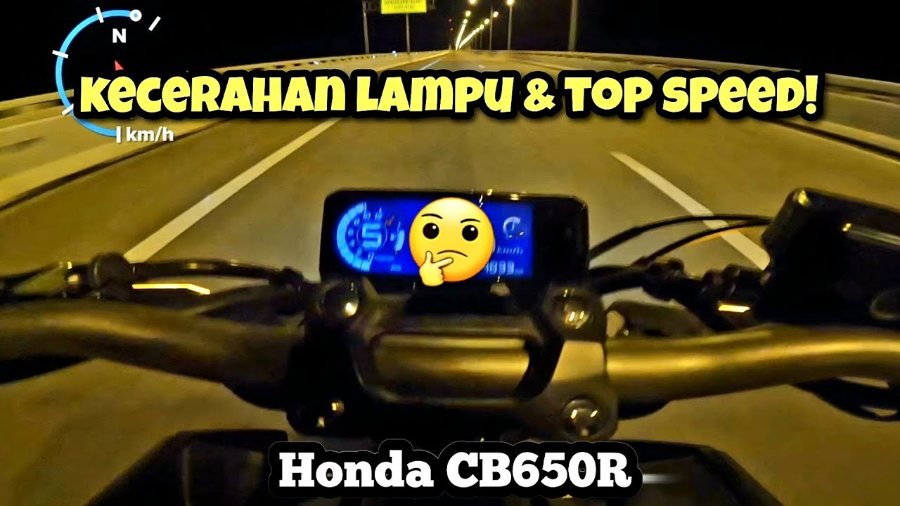 Honda CB650R Malaysia | KECERAHAN LAMPU & TOP SPEED | GPS |
