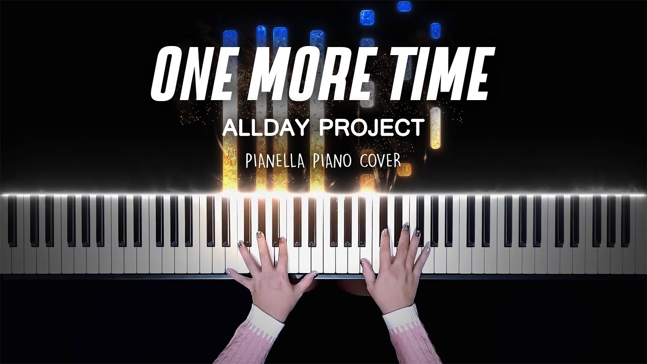 ALLDAY PROJECT - ONE MORE TIME | Piano Cover by Pianella Piano