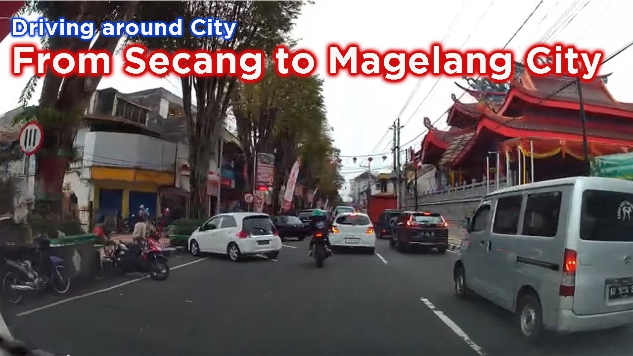 From Secang to Magelang City - Driving around City