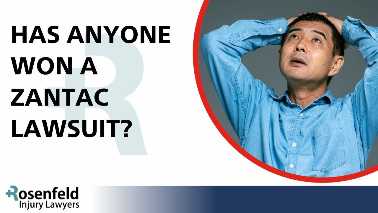 Has Anyone Won a Zantac Lawsuit?