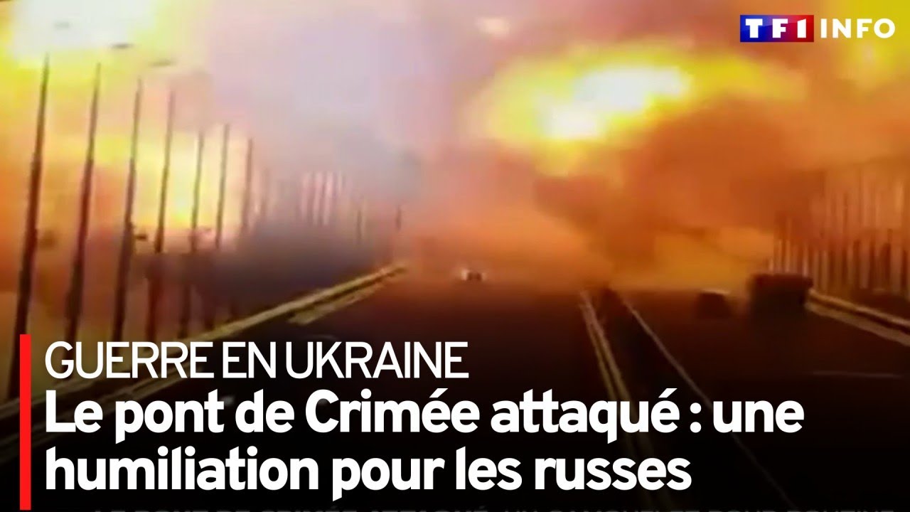 Le pont de Crimée attaqué : une humiliation pour les russes