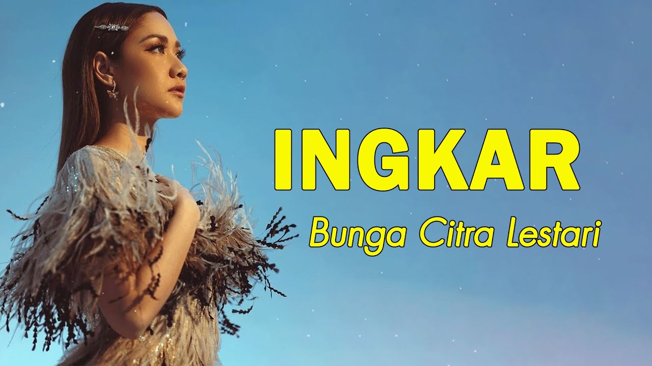 Bunga Citra Lestari - Ingkar | Lirik