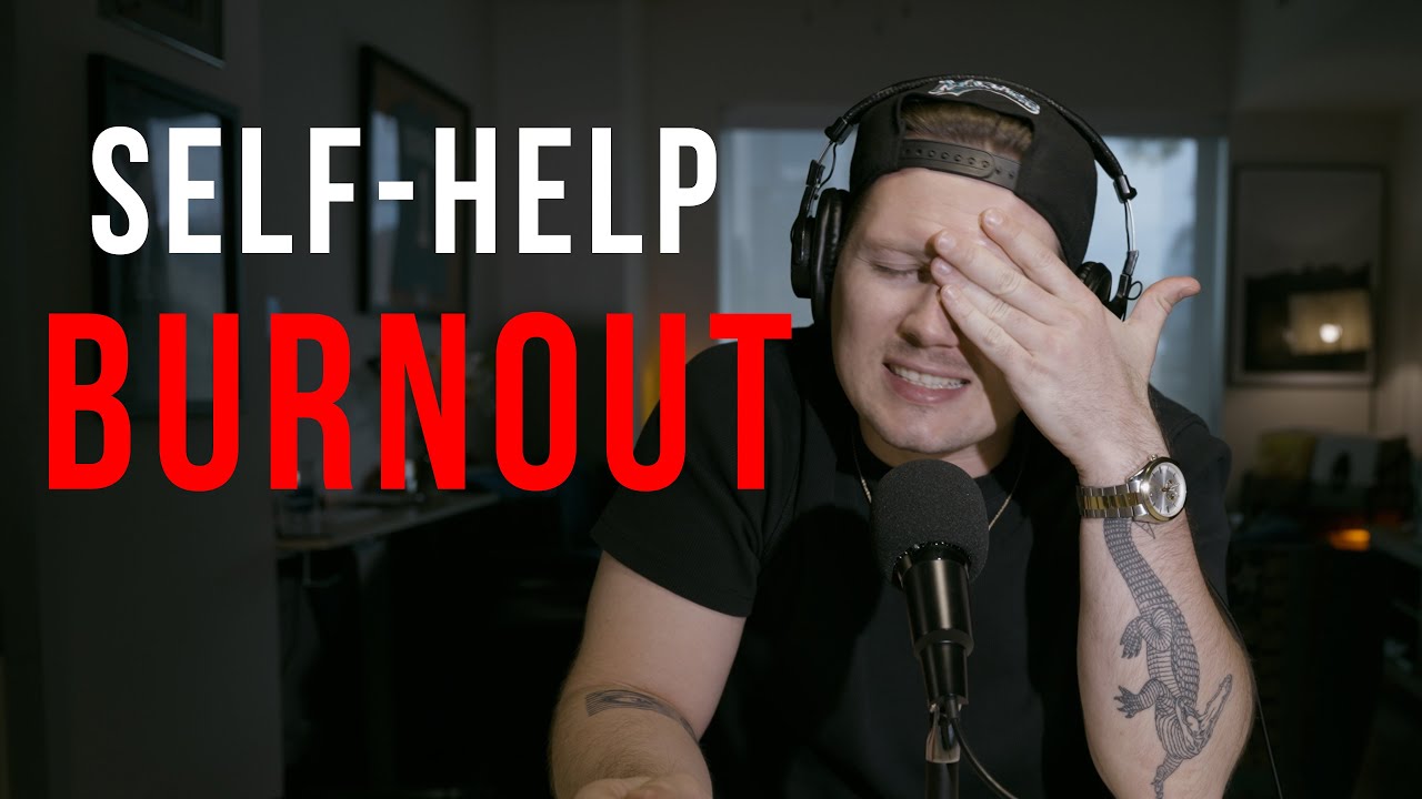 How Self-Help Content Burnt Me Out