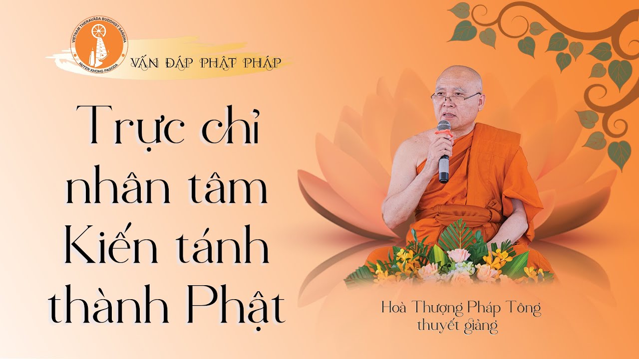 Trực chỉ nhân tâm Kiến tánh thành Phật HT Pháp Tông thuyết giảng
