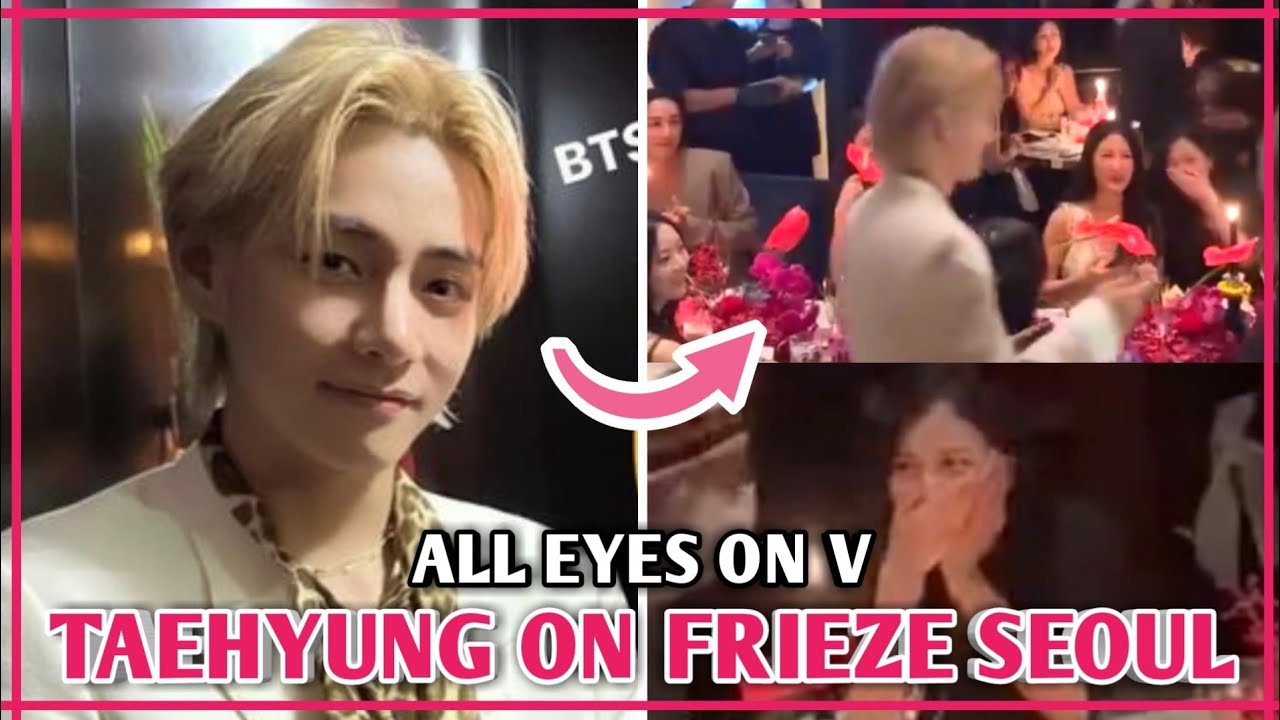Taehyung Stole Everyone Attention Because Of This! V Jisoo Hanni Minji Meet At The Frieze Seoul 2023