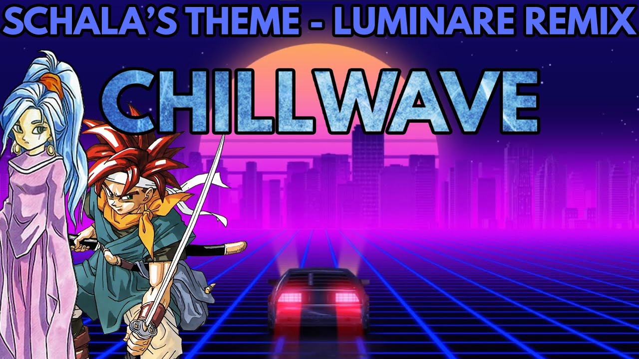 Schala's Theme - Luminare Chillwave remix