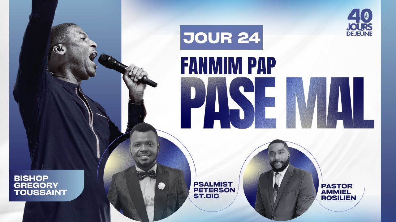 Fanmi m Pap Pase Mal  | Gregory Toussaint | 40 Jours de Jeûne | Jour 24