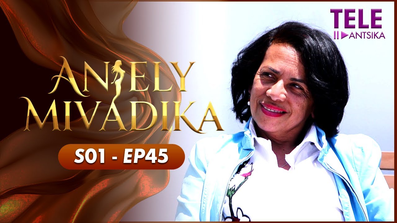 Anjely Mivadika | Andiany 45 | Iray Manontolo