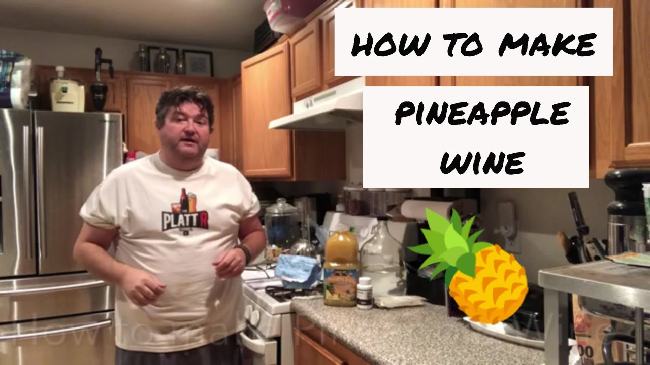 How to make Pineapple Wine