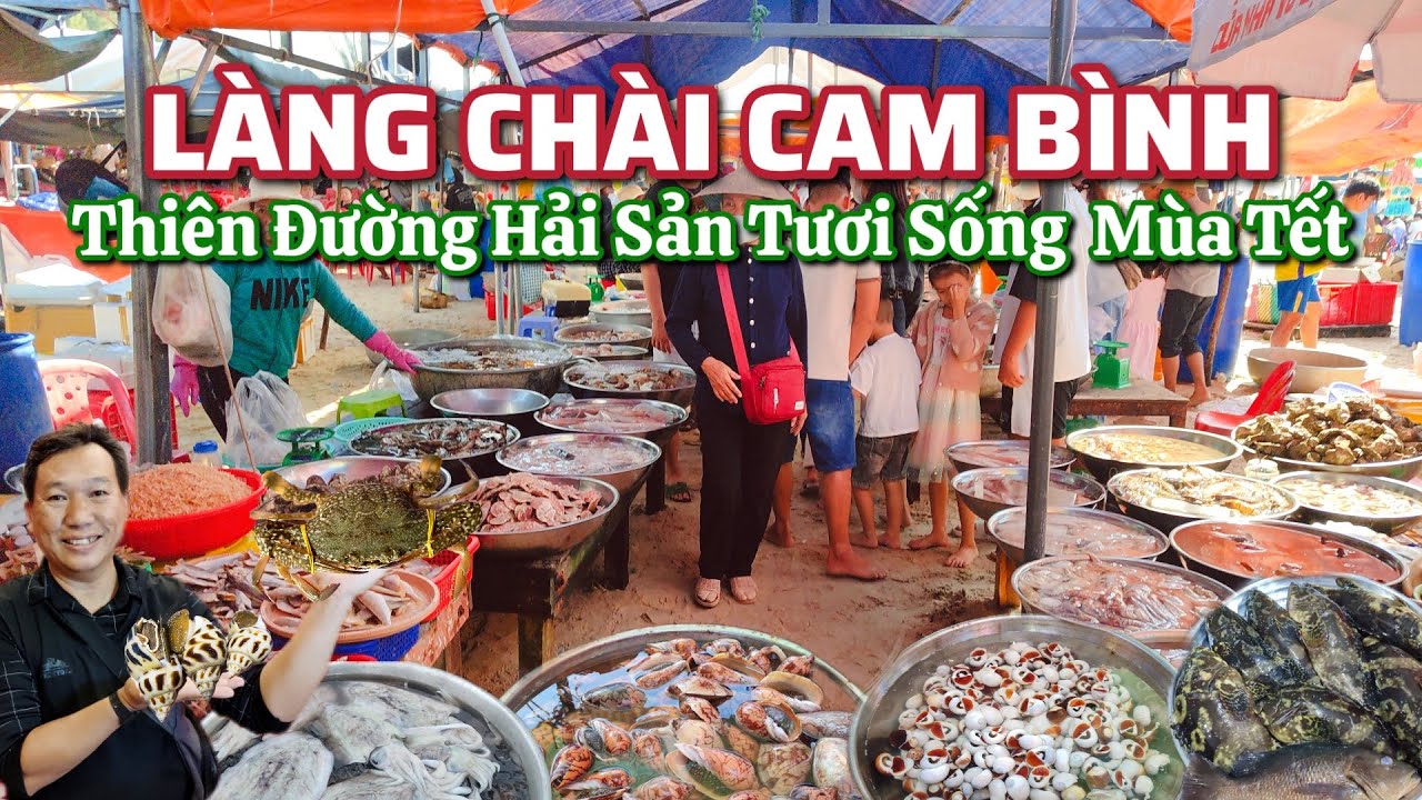 Làng Chài Cam Bình - Thiên Đường Hải Sản Tươi Sống Mùa Tết Ất Tỵ