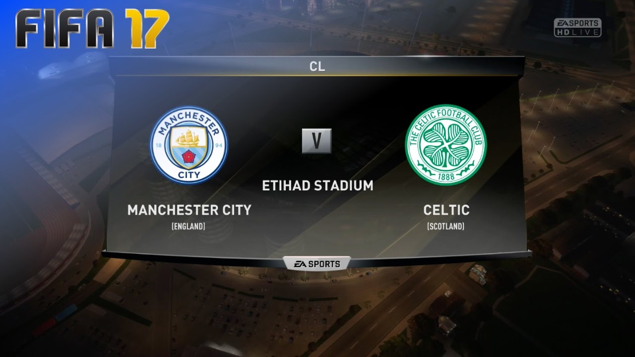 FIFA 17 - Manchester City vs. Celtic FC @ Etihad Stadium