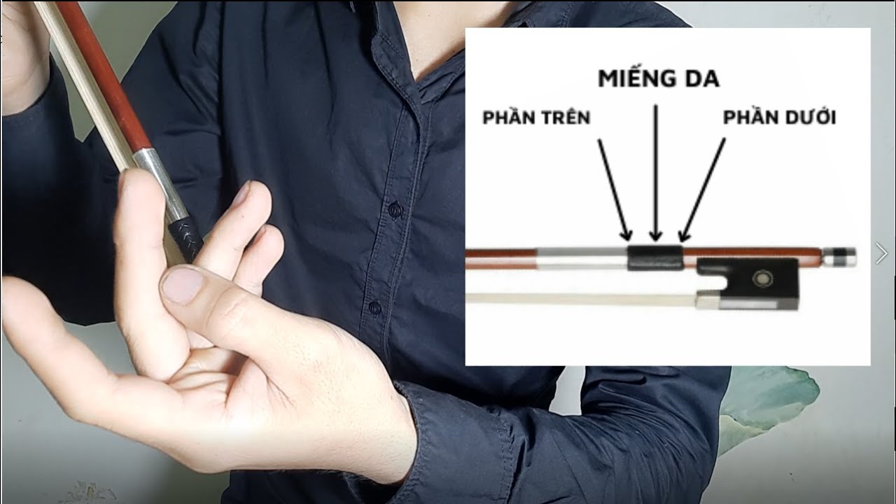 Lesson 1: Cách cầm Vĩ đàn Violin nhanh nhất