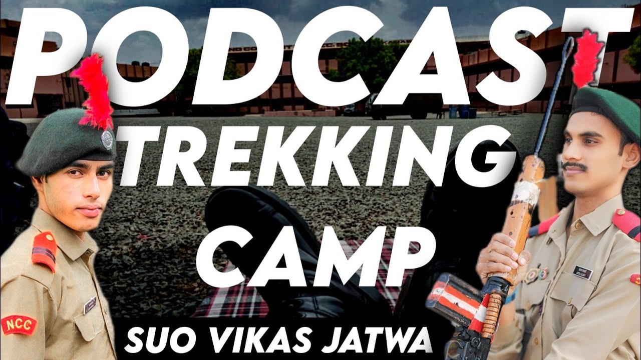 Meet Ex Cadet SUO Vikas Jatwa🌟 || NCC Trekking Camp A to Z Details 🌟 || @SUO Aditya Patel