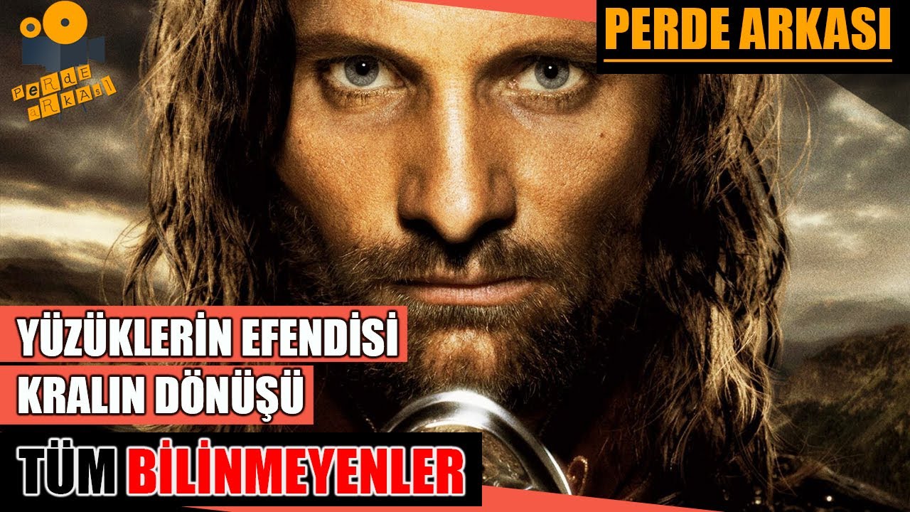 Yüzüklerin Efendisi Kralın Dönüşü Filminin Tüm Bilinmeyenleri, Perde Arkası!