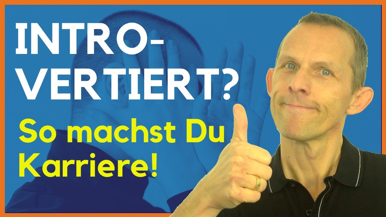 Introvertiert Karriere machen - Wie werde ich als Introvertierte(r) befördert?
