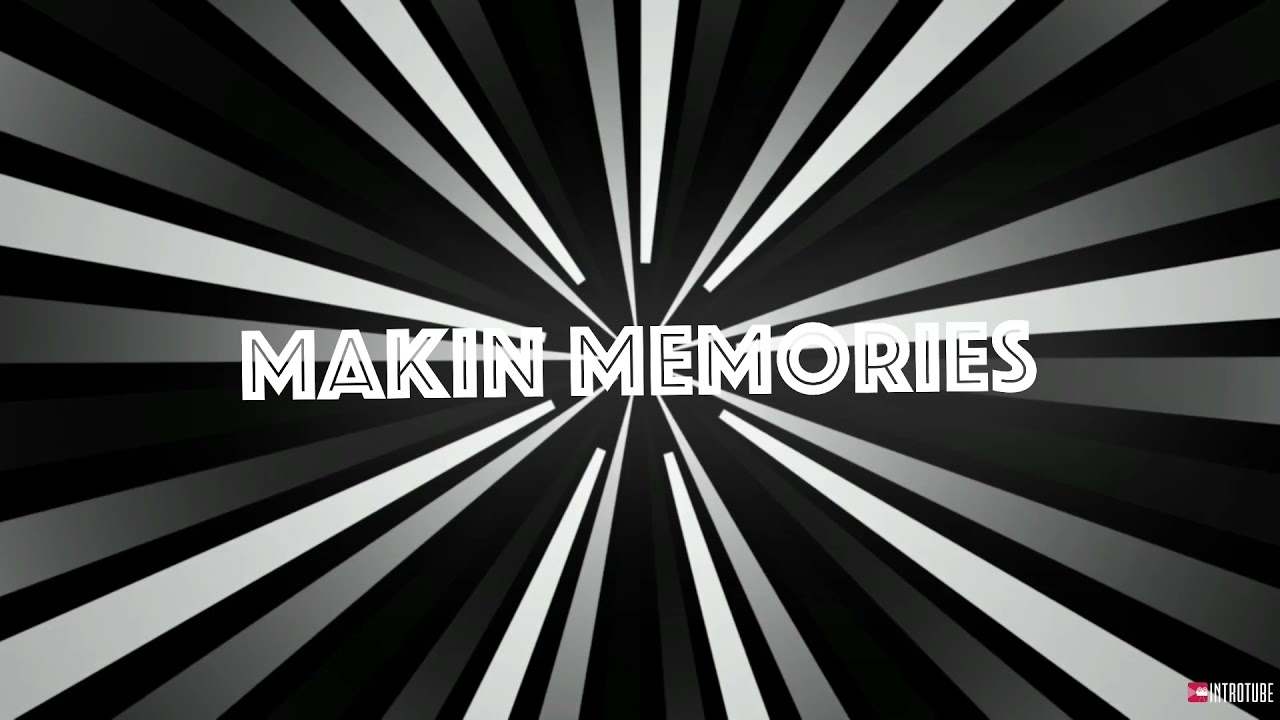 MAKIN MEMORIES
