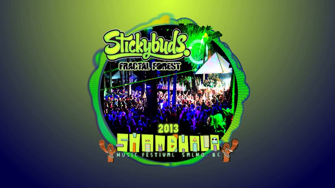 Stickybuds - Shambhala Fractal Forest Mix 2013