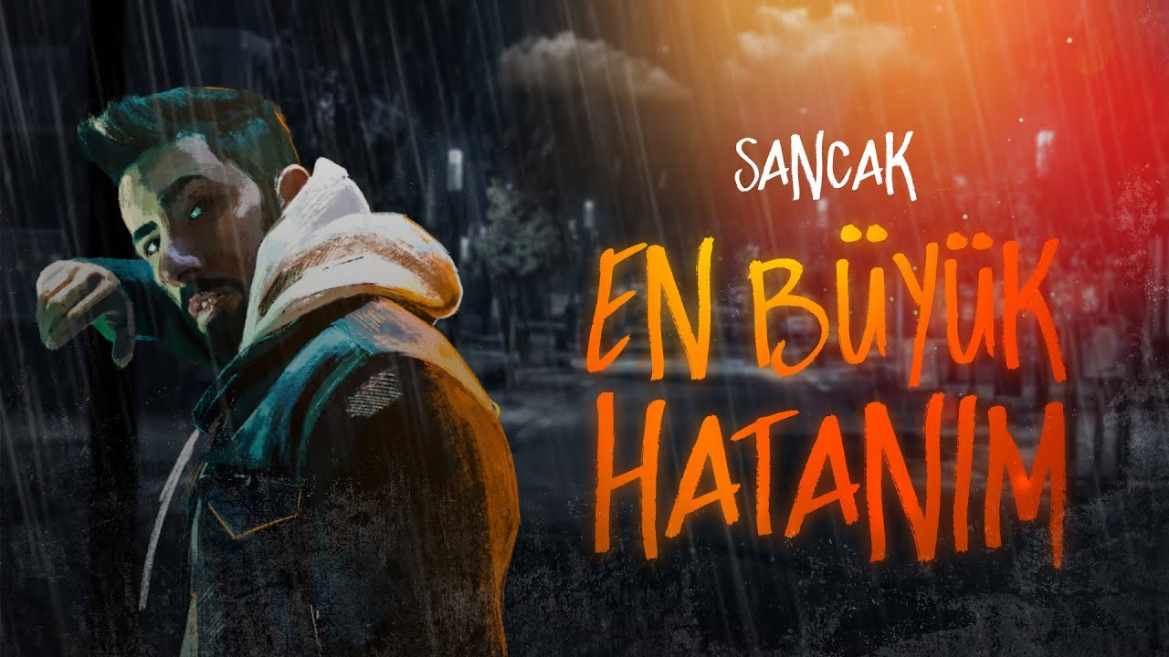 Sancak - En B&uuml;y&uuml;k Hatanım