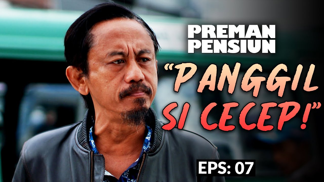 Kang Mus Geram Dan Cari Cecep Ke Terminal | PREMAN PENSIUN 4 (3/5)