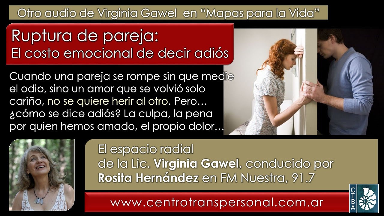 Virginia Gawel - RUPTURA DE PAREJA: CÓMO DECIR ADIÓS