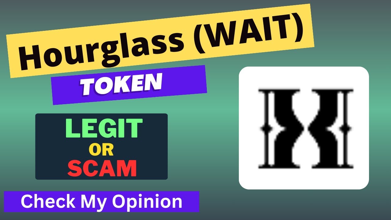 Hourglass (WAIT) Token is a Legit or Scam | Is WAIT token Legit or Scam ?