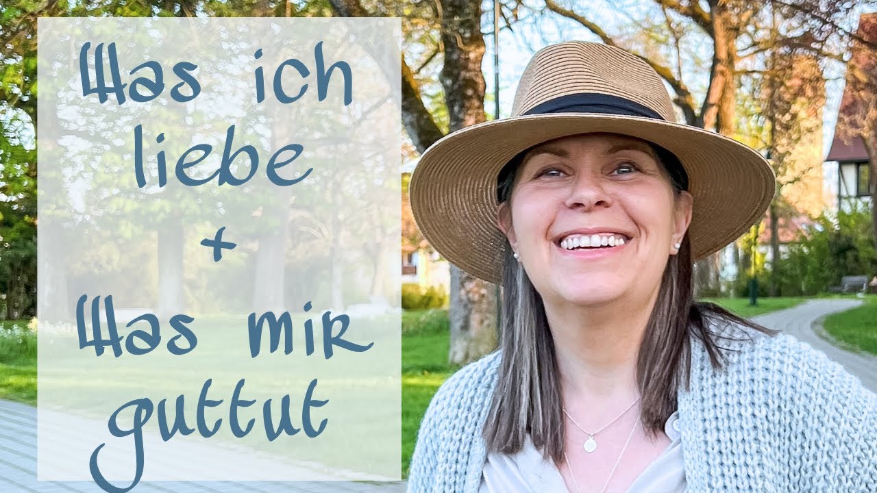 Was ich FEIERE | Was mir GUTTUT | Was ich MAG | SLOW LIVING ü50 | Muttertagsspecial 2023